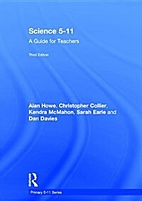 Science 5-11 : A Guide for Teachers (Hardcover, 3 ed)