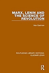 Marx, Lenin and the Science of Revolution (Hardcover)