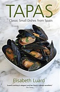 Tapas : Classic Small Dishes from Spain (Paperback)