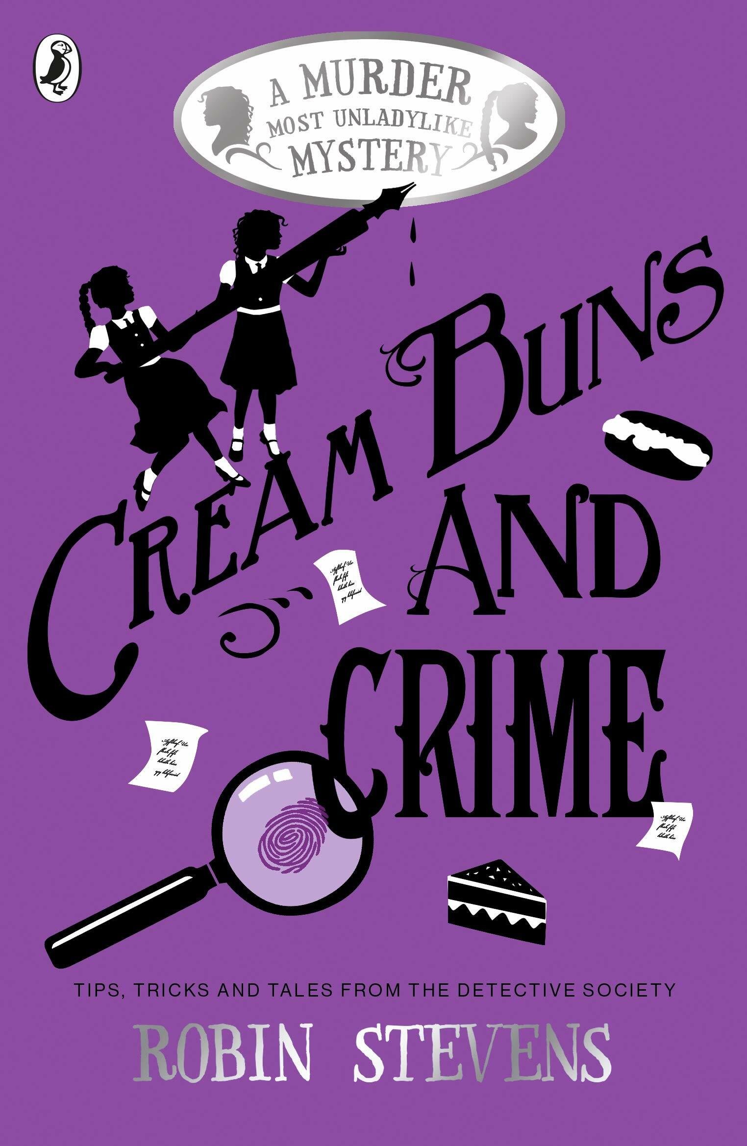 Cream Buns and Crime : Tips, Tricks and Tales from the Detective Society (Paperback)