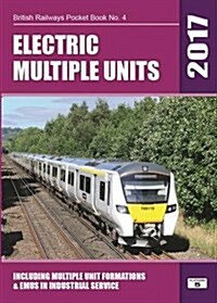 Electric Multiple Units : Including Multiple Unit Formations (Paperback, 30 Revised edition)