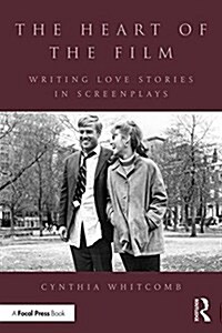 The Heart of the Film : Writing Love Stories in Screenplays (Paperback)