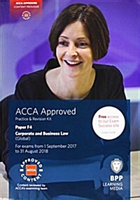 ACCA F4 Corporate and Business Law (Global) : Practice and Revision Kit (Paperback)