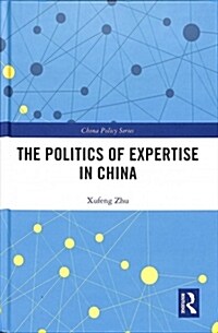 The Politics of Expertise in China (Hardcover)