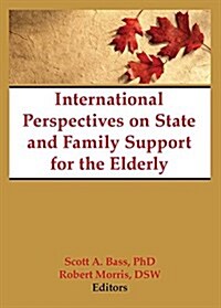 International Perspectives on State and Family Support for the Elderly (Paperback)