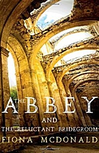 The Abbey and the Reluctant Bridegroom (Paperback)