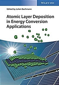 Atomic Layer Deposition in Energy Conversion Applications (Hardcover)