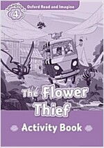 Oxford Read and Imagine: Level 4: The Flower Thief Activity Book (Paperback)