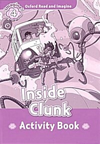 Oxford Read and Imagine: Level 4: Inside Clunk Activity Book (Paperback)