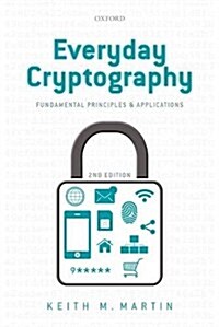 Everyday Cryptography : Fundamental Principles and Applications (Paperback, 2 Revised edition)