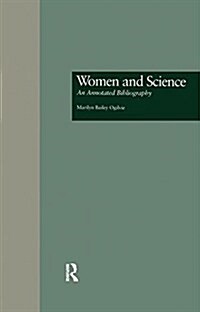 Women and Science : An Annotated Bibliography (Paperback)