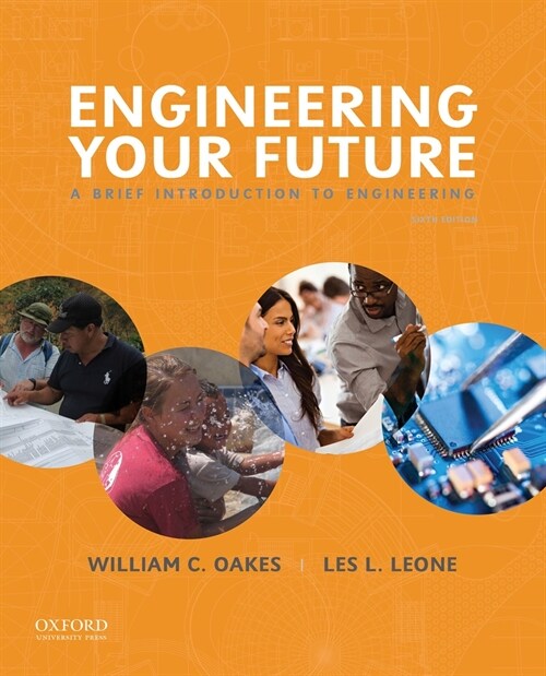 Engineering Your Future: A Brief Introduction to Engineering (Paperback, 6)