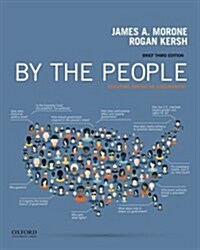 By the People: Debating American Government, Brief Edition (Paperback, 3)