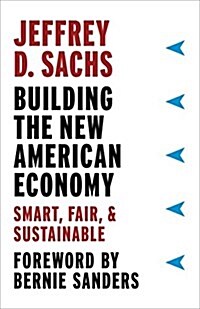 Building the New American Economy: Smart, Fair, and Sustainable (Hardcover)