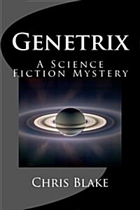 Genetrix: A Science Fiction Mystery (Paperback)