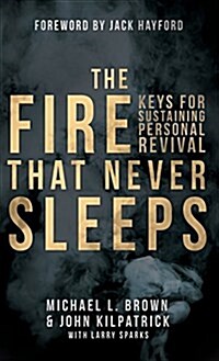 The Fire That Never Sleeps (Hardcover)