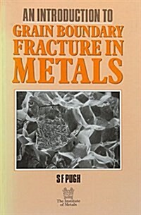 An Introduction to Grain Boundary Fracture in Metals (Hardcover)