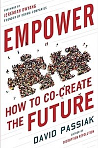 Empower: How to Co-Create the Future (Paperback)