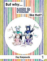 But Why... Help Like That? (Paperback)