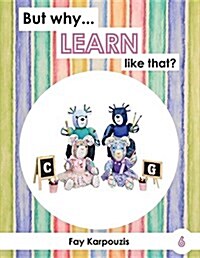 But Why... Learn Like That? (Paperback)