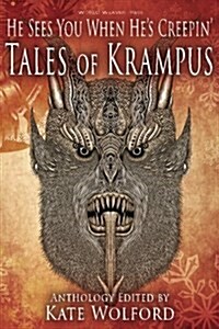 He Sees You When Hes Creepin: Tales of Krampus (Paperback)