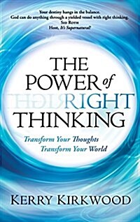 The Power of Right Thinking (Hardcover)