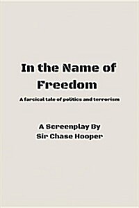 In the Name of Freedom (Paperback)