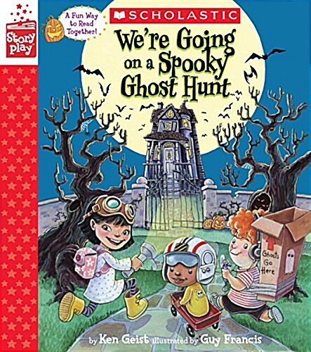 Were Going on a Spooky Ghost Hunt (Storyplay Book) (Hardcover)