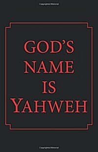 Gods Name Is Yahweh (Paperback)