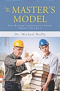 The Masters Model: The Masters Apprentice Study Series: Volume 2 (Paperback)