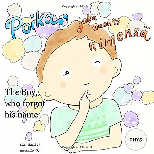 The Boy, Who Forgot His Name Rhys (Paperback)