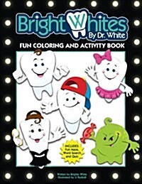 Brightwhites Fun Coloring and Activity Book (Paperback)