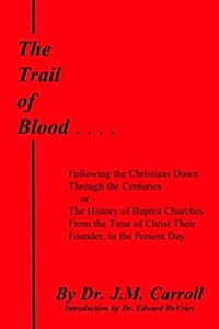 The Trail of Blood (Paperback)