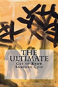 The Ultimate Get to Know Someone Quiz (Paperback)