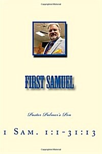 First Samuel: Pastor Palmers Pen (Paperback)