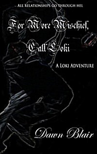 For More Mischief, Call Loki (Paperback)