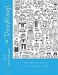 The Blank Comic Strip Doodle Pad (Paperback)