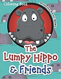 The Lumpy Hippo & Friends Coloring Book (Paperback)