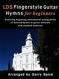 Lds Fingerstyle Guitar Hymns for Beginners (Paperback)