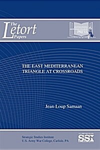 The East Mediterranean Triangle at Crossroads (Paperback)