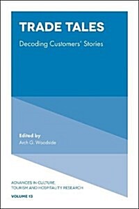 Trade Tales : Decoding Customers Stories (Hardcover)