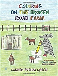 Coloring on the Broken Road Farm (Paperback)