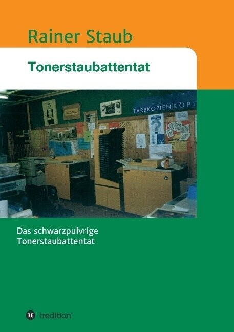 Das Tonerstaubattentat (Paperback)