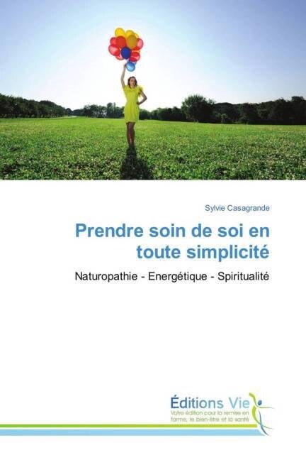 Prendre Soin de Soi En Toute Simplicit? (Paperback)