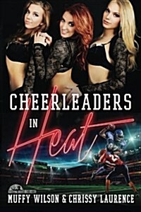 Cheerleaders in Heat (Paperback)