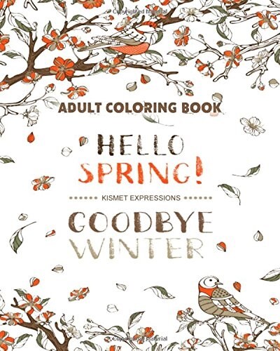 Hello Spring - Goodbye Winter: Coloring Book for Adults (Paperback)