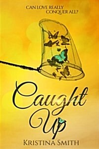 Caught Up (Paperback)