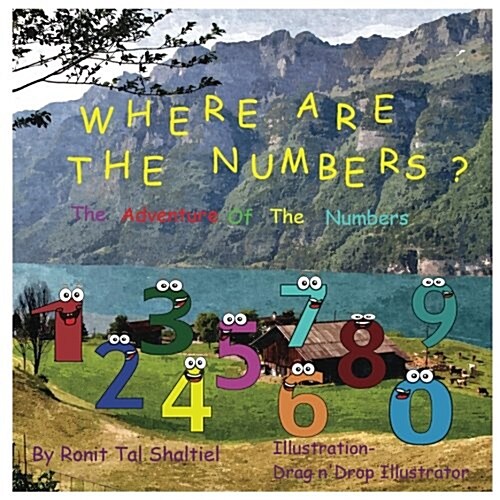Where Are the Numbers ?: The Adventure of the Numbers (Paperback)