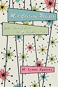 Mid-Century Recipes from Cocktails to Comfort Food (Paperback)