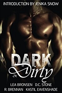 Dark & Dirty: A Dark Erotic Fantasy Anthology (Paperback)